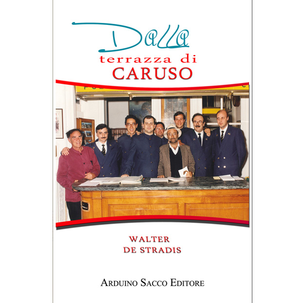 “DALLA terrazza di CARUSO” di Walter De Stradis