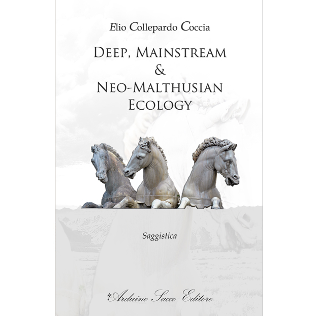 “Deep, Mainstream & Neo-Malthusian Ecology” di Elio Collepardo Coccia