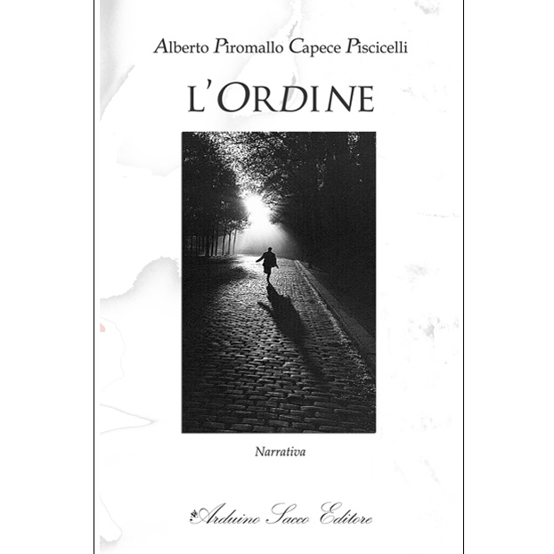 “L’ordine” di Alberto Piromallo Capece Piscicelli