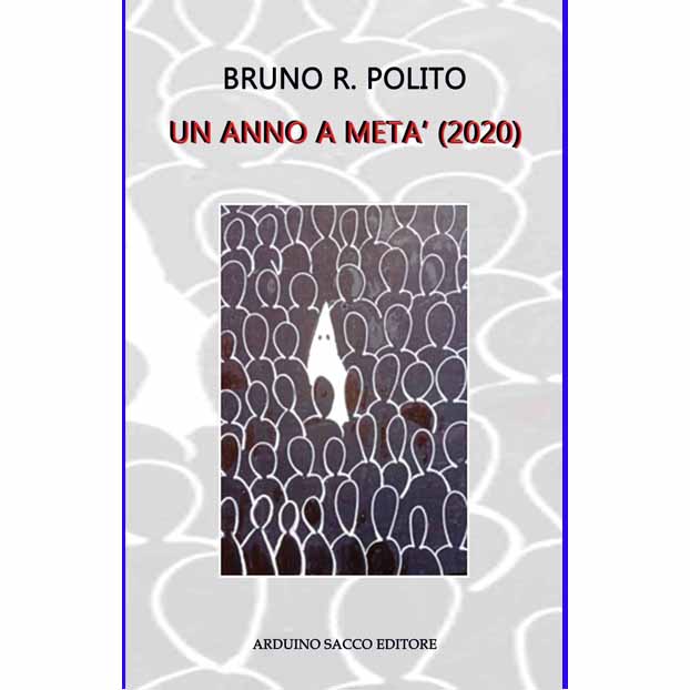 Un anno a metà (2020) / Autore: Bruno R. Polito
