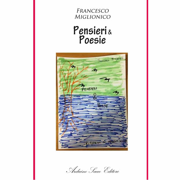 “Poesie &Pensieri” di Francesco Miglionico