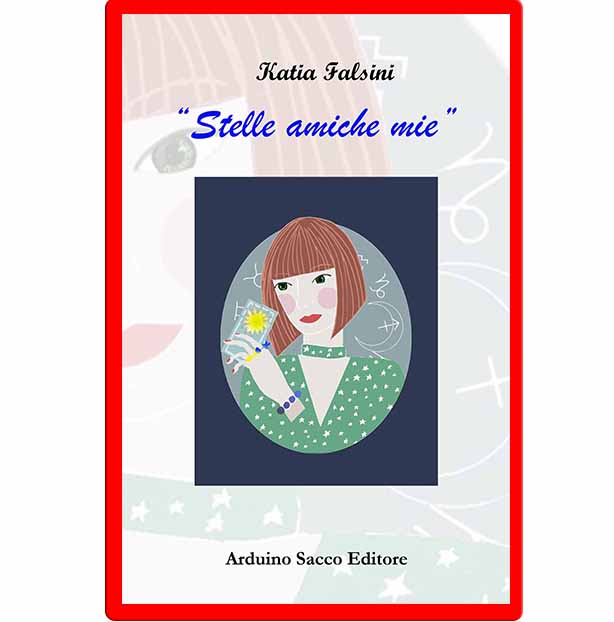 “Stelle Amiche Mie” di Katia Falsini