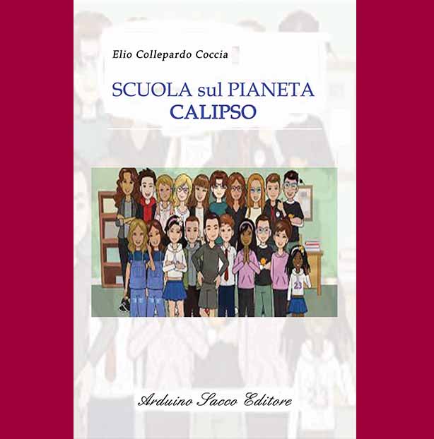 “SCUOLA sul PIANETA CALIPSO” di Elio Collepardo Coccia