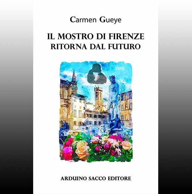 “Il mostro di Firenze RITORNA DAL FUTURO” di Carmen Gueye